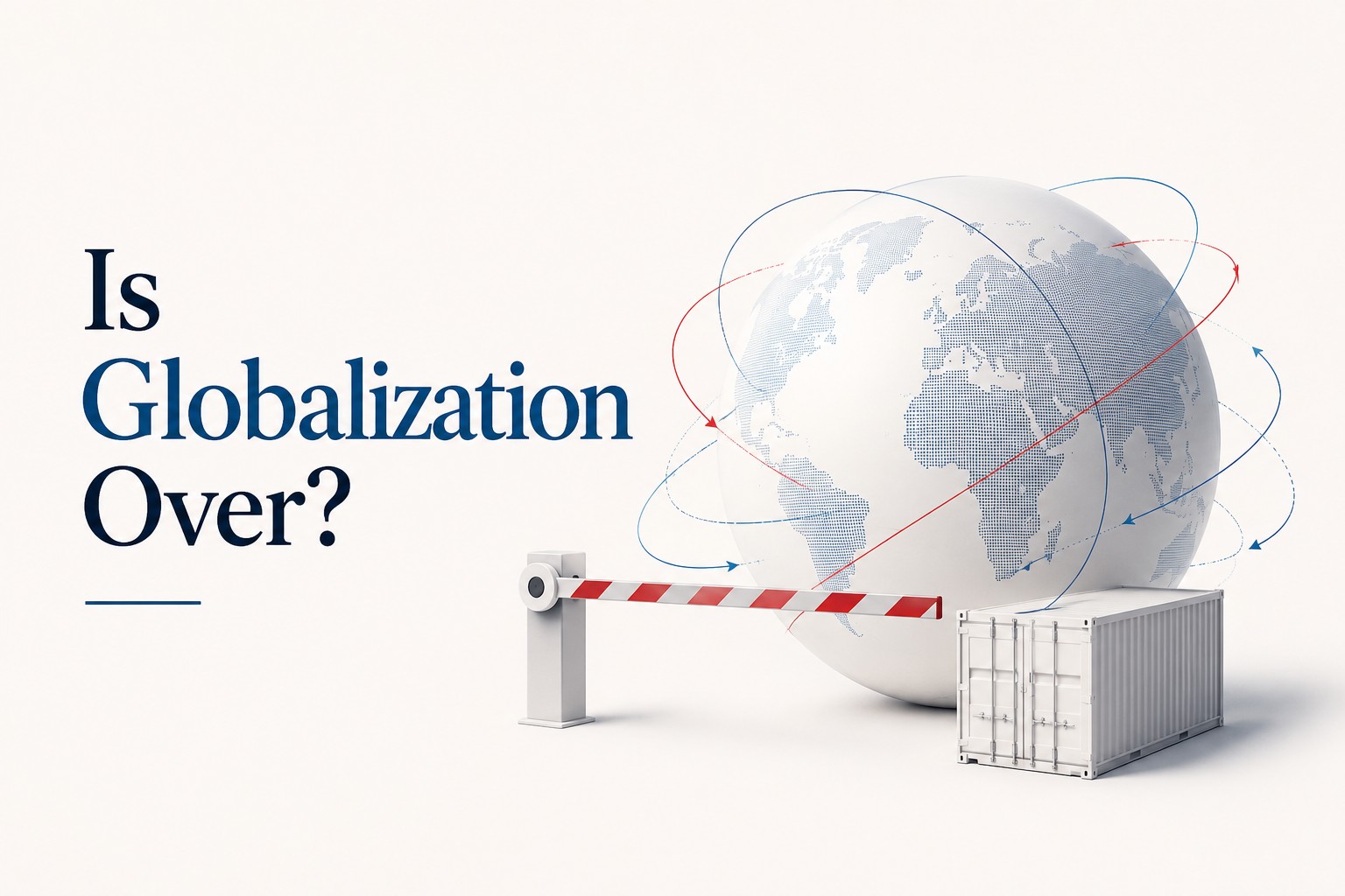 Is Globalization Over?